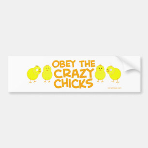 Obey The Crazy Chicks Bumpersticker