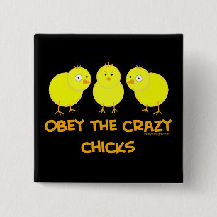 Obey The Crazy Chicks Humor Vierkante Button 5,1 Cm