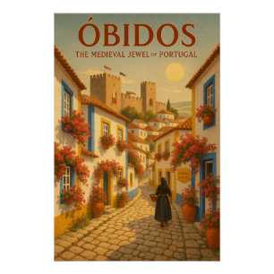 ÓBIDOS – Het Middeleeuwse Juweel van Portugal Perfect Poster