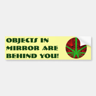 Objecten in Mirror liggen achter je. Bumpersticker