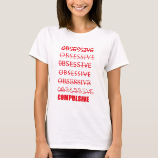 Obsessief compulsief OCD-Shirt T-shirt