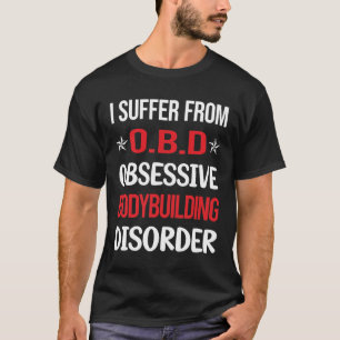 Obsessieve Bodybuilding Bodybuilder T-shirt
