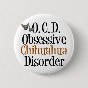 Obsessieve Chihuahua-stoornis Ronde Button 5,7 Cm