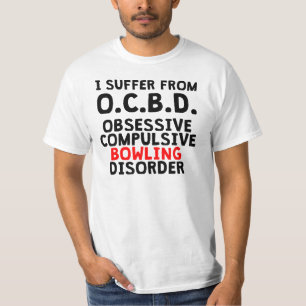 Obsessieve Compulsive Bowling Disorder T-shirt