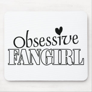 obsessieve fangirl muismat