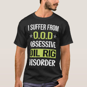 Obsessieve liefde olie tuig ruwe nek offshore t-shirt