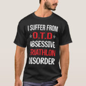 Obsessieve triatlon triatleet t-shirt (Voorkant)
