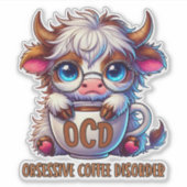 Obsessive Coffee Disorder Sticker (Voorkant)