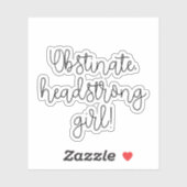 Obstinate headstrong girl Jane Austen citaat Sticker (Vel)