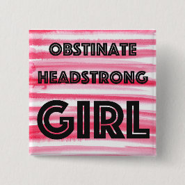 Obstinate Headstrong Girl-knop Vierkante Button 5,1 Cm