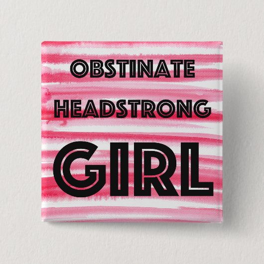 Obstinate Headstrong Meisje Vierkante Button (Voorkant)