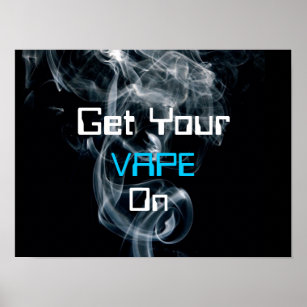 Obtenez votre Vape sur la fumée Poster de haute qu