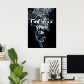 Obtenez votre Vape sur la fumée Poster de haute qu (Bureau à domicile)