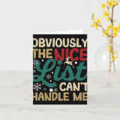 Obviously The Nice List Cant Handle Me Xmas Santa Kaart (Gele Bloem)