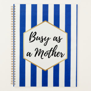 Occupée comme une Mère Bleu et Or Rayé