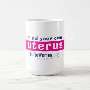 Occupez-vous de votre propre tasse d'utérus