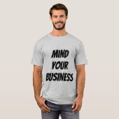 Occupez-vous de votre T-shirt d'affaires (Devant entier)