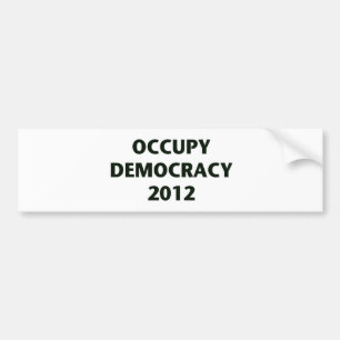 Occupy Democracy 2012 Bumpersticker