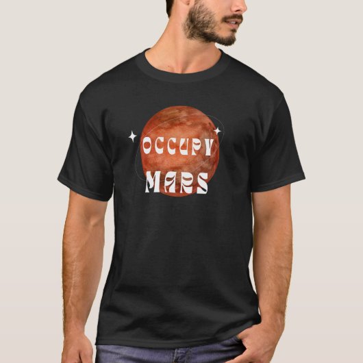 Occupy Mars Astronaut Science Outer Space Astronom T-shirt (Voorkant)