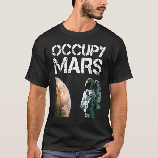Occupy Mars Astronomy Space Explorer Rocket Scienc T-shirt (Voorkant)