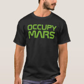 "OCCUPY MARS" T-SHIRT (Voorkant)