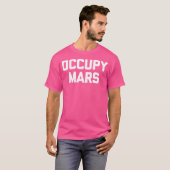 Occupy Mars Tshirt Funny Planet Solaire Système As (Devant entier)