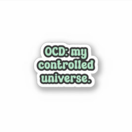 OCD: Mijn gecontroleerde universum Groene OCD Sticker