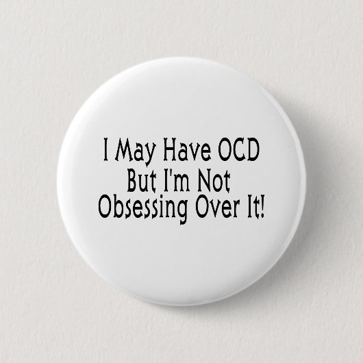 OCD Obsessie Ronde Button 5,7 Cm (Voorkant)