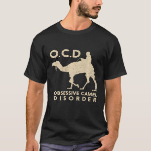 Ocd Obsessief Camel Disorder Desert Animal T-shirt