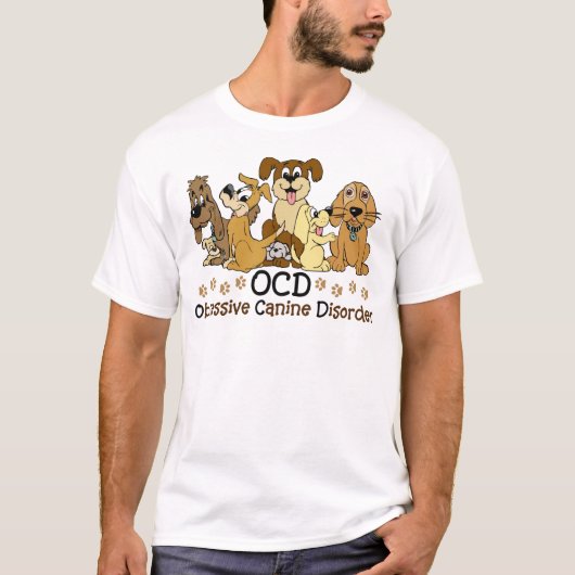 OCD Obsessief Canine Disorder Funny Gezegde T-shirt (Voorkant)
