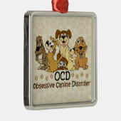 OCD Obsessief Canine Disorder Metalen Ornament (Rechts)