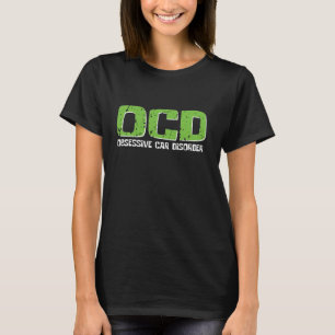 OCD obsessieve auto stoornis grappig racen auto li T-shirt