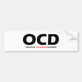 OCD - Obsessieve Chihuahua Disorder Bumpersticker