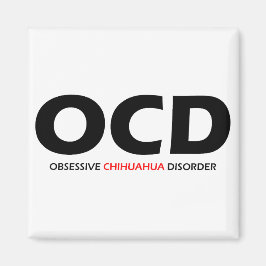 OCD - Obsessieve Chihuahua Disorder Magneet
