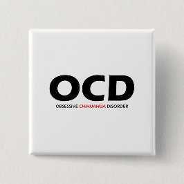 OCD - Obsessieve Chihuahua Disorder Ronde Button 5,7 Cm