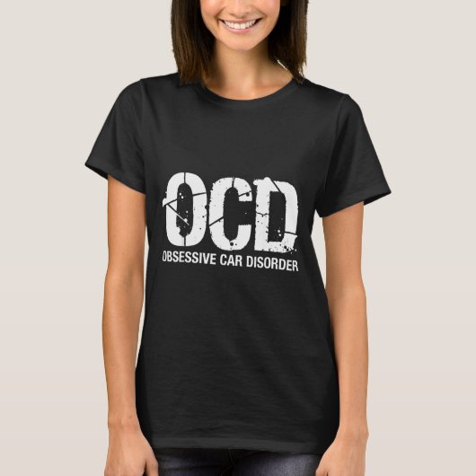 Ocd Obsessive Car Disorder Funny Lover Garage Guy  T-shirt (Voorkant)