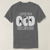 OCD-ontwerp I is bestand tegen obsessief klimmen T-shirt (Design voorkant)