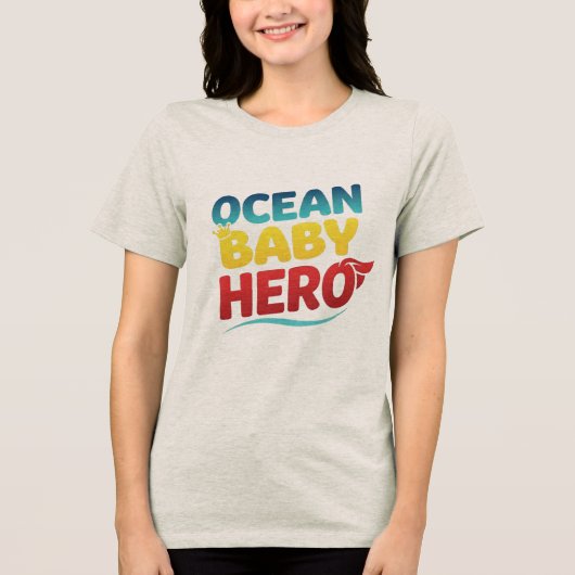 OCEAN BABY HERO Tri-Blend SHIRT (Voorkant)