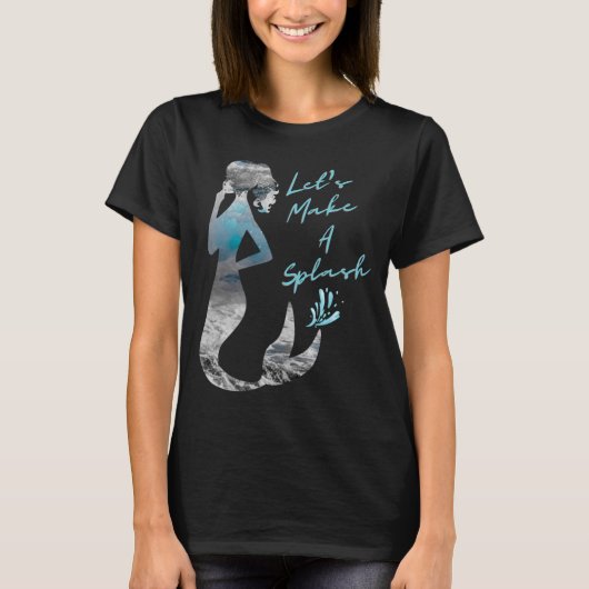 Ocean Mermaid Laten we een plash maken T-shirt (Voorkant)