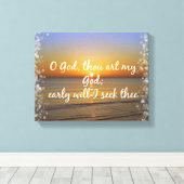 Ochtend Bijbel Verse Seek God Canvas Afdruk (Insitu (Houten vloer))