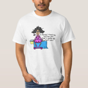 Ochtend voor koffie Humor T-shirt