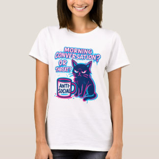 Ochtendgesprek? Of dreigement? Kat  T-shirt