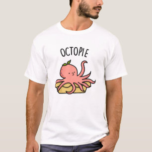 Octo-pie Funny Octopus Pie Pun T-shirt