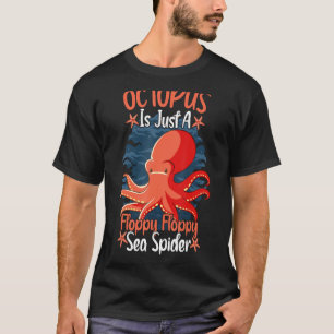 Octopus is slechts een floppy Zeeen spinoctopus T-shirt