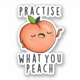 Oefen wat je perzikt Positive Fruit Pun Sticker