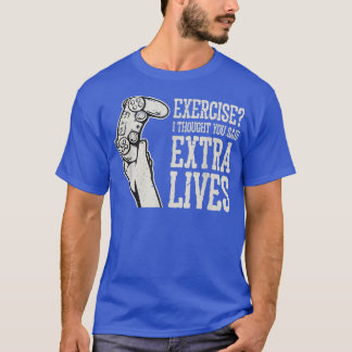 Oefening die ik dacht dat je zei: extra leven grap t-shirt