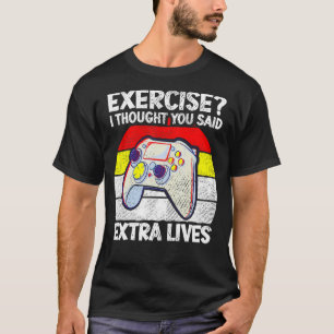  oefening die ik dacht dat je zei: Extra levens VI T-shirt