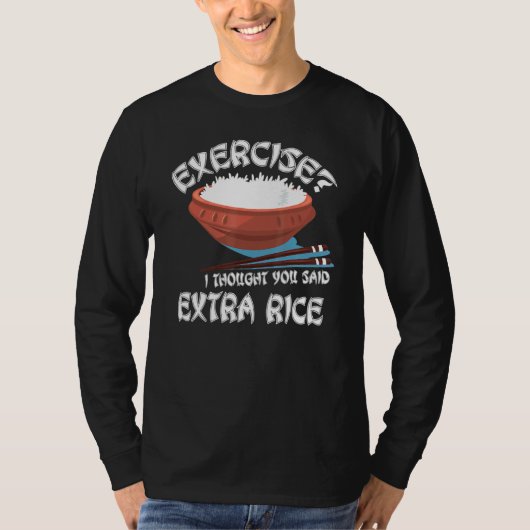 Oefening die ik dacht dat je zei: extra rijst-Azia T-shirt (Voorkant)