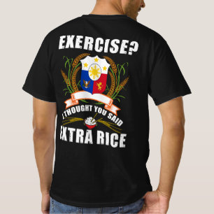 Oefening die ik dacht dat je zei: Extra Rijst Fili T-shirt