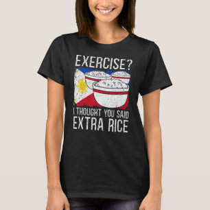 Oefening die ik dacht dat je zei: Extra Rijst Fili T-shirt
